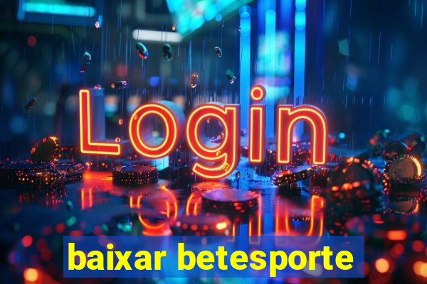 baixar betesporte